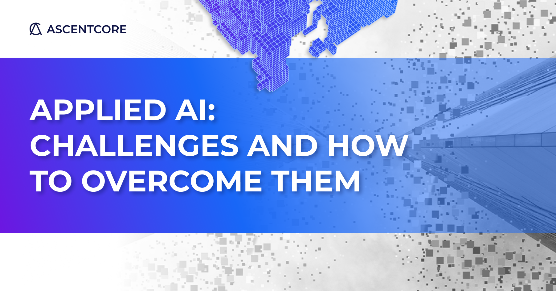 Applied Ai: Challenges and how to overcome them blogpost cover