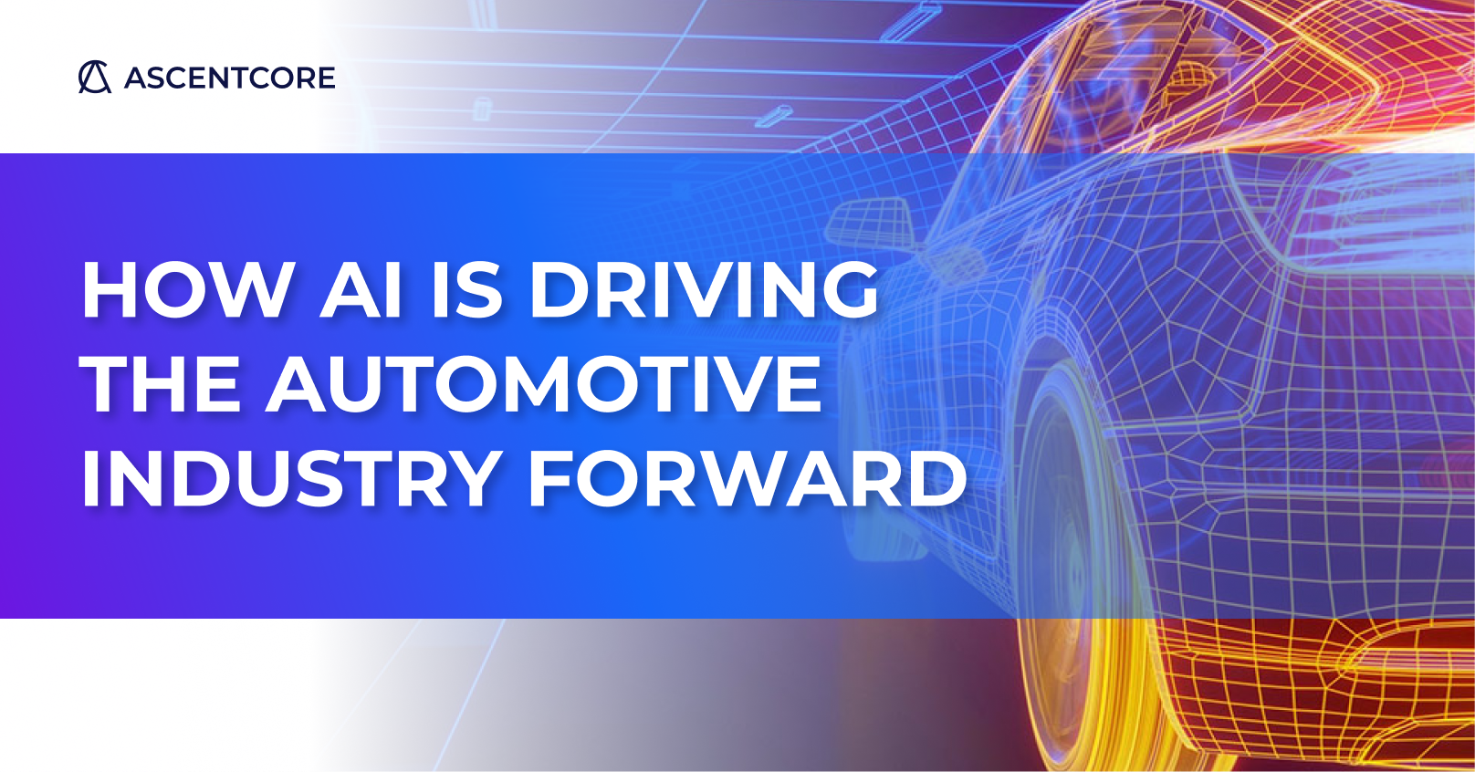 How AI is driving the automotive industry forward blog cover