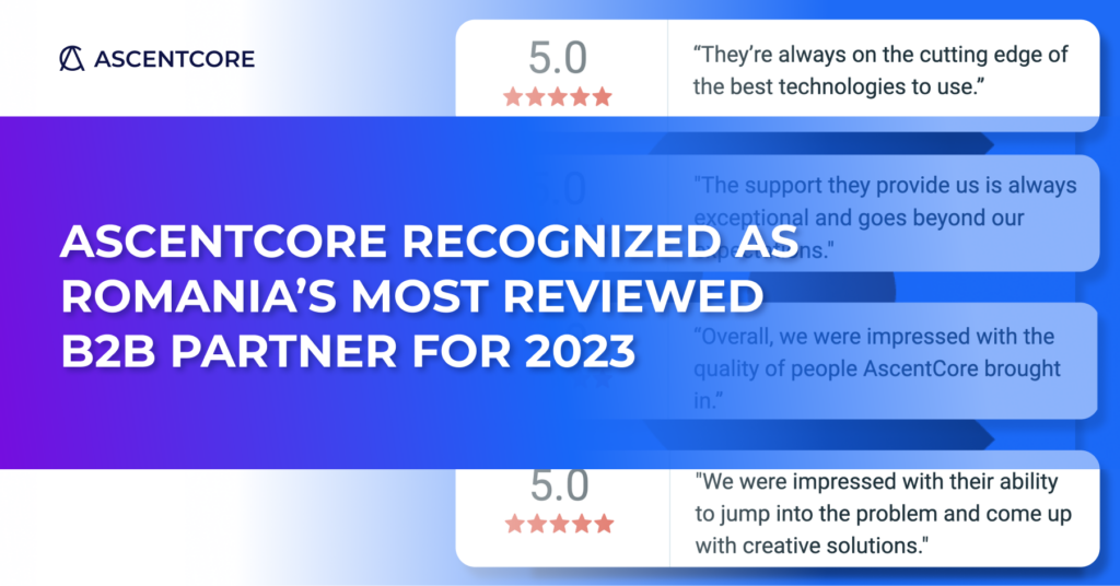 AscentCore recognized as Romania's most reviewd B2B partner 2023