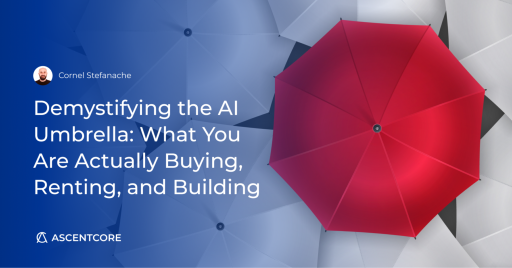 Demystifying the AI Umbrella: What You Are Actually Buying, Renting, and Building