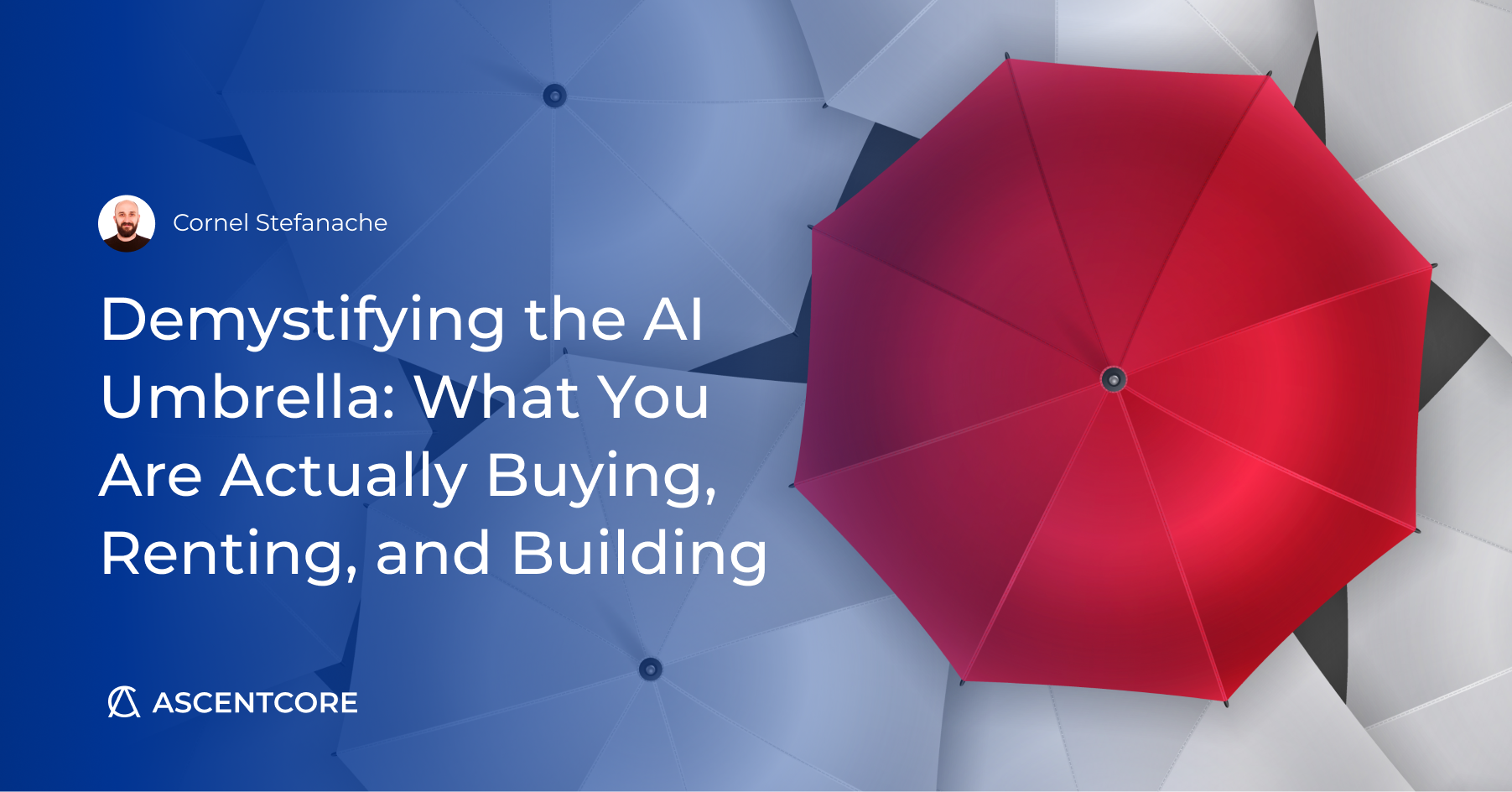 Demystifying the AI Umbrella: What You Are Actually Buying, Renting, and Building